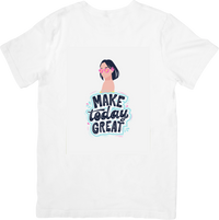 Thumbnail for Make Today Great T-Shirt | Minimalist Motivational Girl Graphic Tee | Inspirational Gift