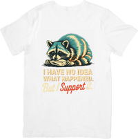 Thumbnail for I Have No Idea What Happened But I Support It Raccoon T-Shirt | Funny Vintage Animal Graphic Tee